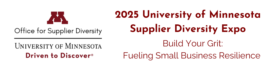 U of M Office for Supplier Diversity Logo - 2025 University of Minnesota Supplier Diversity Expo: Building Relationships, Building Community